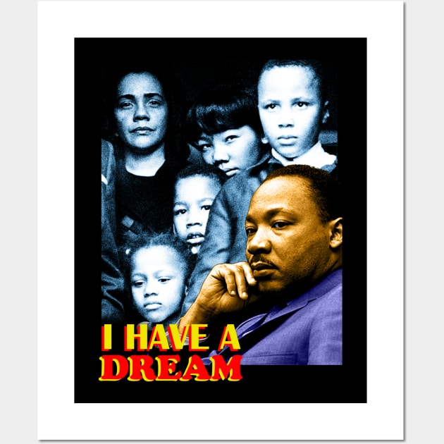 Martin Luther King Jr. : I Have a Dream Wall Art by Hason3Clothing